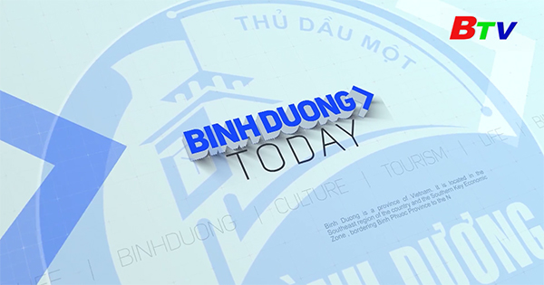 Binh Duong Today (Ngày 7/08/2021)